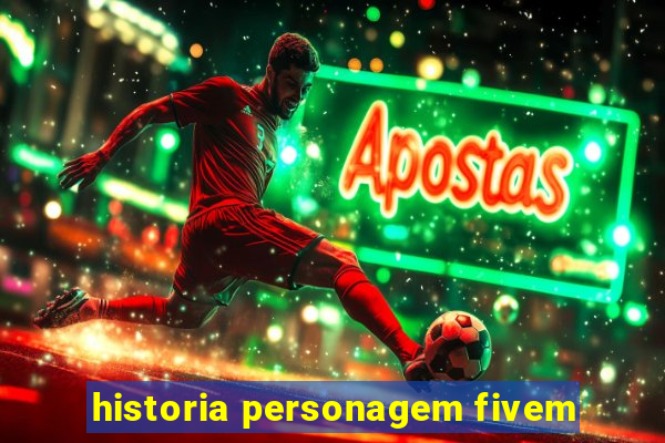 historia personagem fivem